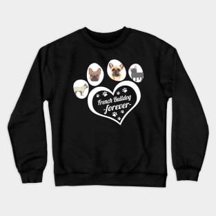 French Bulldog forever Crewneck Sweatshirt